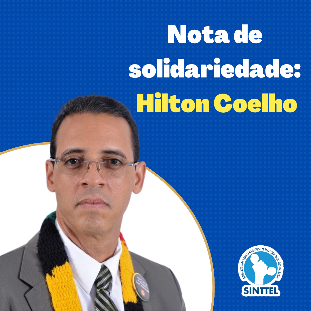 Nota de solidariedade: Hilton Coelho